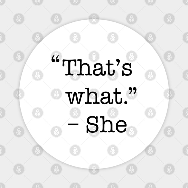 That's what she said shirt Magnet by fandemonium